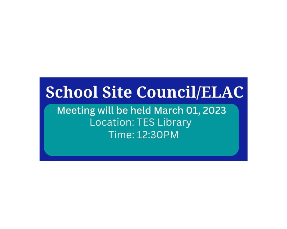 TES School Site Council/ELAC Meeting Tamarack Elementary